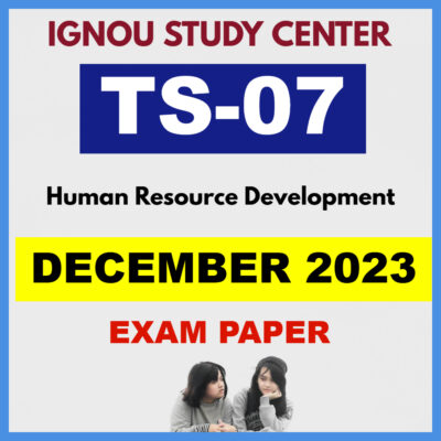 IGNOU TS07 DECEMBER 2023 Solved Question Paper