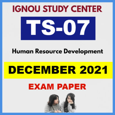 IGNOU TS07 DECEMBER 2021 Solved Question Paper